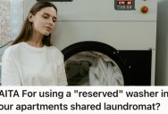 Woman Got Up Early To Use Her Building’s Shared Laundry Facilities. But She Didn’t Realise The Empty Washer She Chose Would Be The Source Of Such Drama