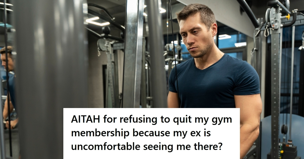 Man Was Dating A Woman He Met At The Gym, But Even After They Broke Up And He Changed His Schedule To Avoid Seeing Her, She Still Expects Him To Quit His Membership Man working out at the gym