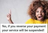 Billing Representative Refused To Reverse A Customer’s Last-Minute Payment Under Company Policy, But After She Reported It As Fraud And It Was Voided, Her Service Was Suspended And She Demanded It Be Restored