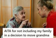 Granddaughter Chose A New Assisted Living Facility For Her Grandmother After Her Grandfather Passed Away, But Her Uncle Accused Her Of Making The Decision Without Consulting Him