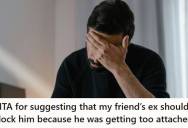 Man Messaged His Best Friend’s Ex And Suggested She Block Him For Being Too Attached, So Now His Friend Says He Betrayed His Trust And Won’t Speak To Him
