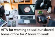 Therapist Asked Her Partner To Share Their Home Office For Two Hours Each Week, But He Refused To Leave The Room And Accused Her Of Just Wanting Things Her Way