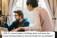 Husband Refused To Make Any Plans For His Wife, So The Wife Got Mad And Now Wants To Call Off He Birthday Surprise