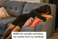 Daughter Refuses To Give Her Mother Her Address, So Her Mother Dares Her Not To Invite Her To Her Wedding