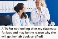 Her Lab Partner Kept Skipping Out On Projects, And Then At The End Of The Year, Didn’t Have Her Work Done And Blamed Her For Not Helping
