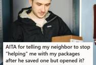 Apartment Tenant Asked Neighbor To Stop Taking His Deliveries After He Opened A Prescription Package, But The Neighbor Got Upset And Said He Is Ungrateful For The Package Protection