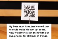 Employee’s Boss Keeps Adding QR Codes To Everything They Need To Use, But He Doesn’t Want To Use His Personal Phone Due To Safety Concerns