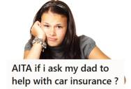 College Student Asked Her Father To Contribute $25 Per Month To Car Insurance After He Promised Her A Vehicle, But He Said He Needed To Get His Finances In Order, Even Though He Was Paying For Her Brother’s Car