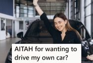 She Got Her License And Bought A Car For Herself And Expected To Enjoy The Freedom, But Her Grandma Keeps Taking The Car And Using It Even When She Has Plans