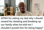 19-Year-Old Son Refused To Rebuild A Relationship After His Father Left Their Family For A High School Crush, But Now His Father Is Pressuring Him And He Doesn’t Want To Reward The Affair That Broke Up His Family
