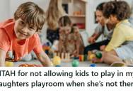 Mother Considers Banning Friends’ Kids From Her Daughter’s Playroom While She’s At School, But Now She Worries That Her Friends Will Get Upset And Stop Talking To Her
