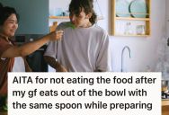 His Girlfriend Repeatedly Ate From The Spoon She Used to Make Dinner, So This Man Told Her It Grossed Him Out