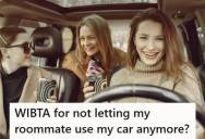 College Student Is Considering Banning Her Roommate From Using Her Car After She Parked In Tow-Away Zones And Ticketed Areas, But She Worries About Leaving Her Without Transportation