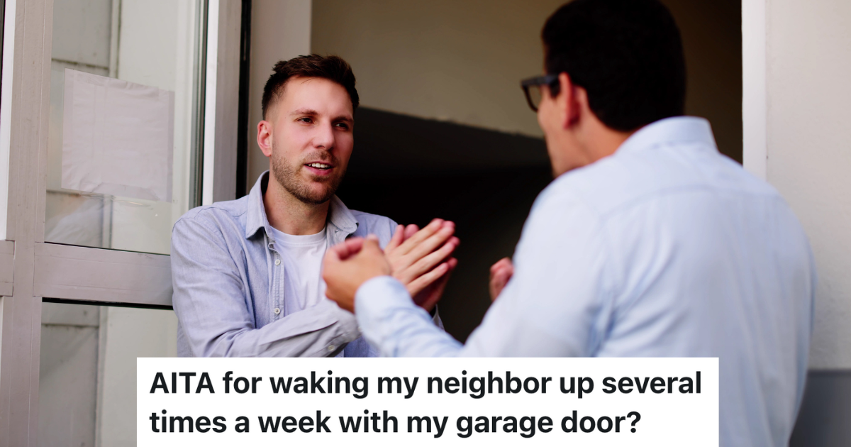 Homeowner Builds His House Where His Bedroom Is Near The Next Door Neighbors Garage, And He Gets Upset When The Neighbor Uses His Car At Night two men arguing in a doorway