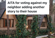 Homeowner Wants To Add A Second Story To Her Home, But The Construction Will Be A Huge Inconvenience For The Whole Neighborhood