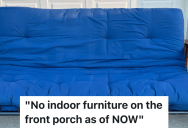 Housemates Notice That The Furniture On Their Porch Is Missing, But Their Landlord Claims He Gave Them Notice That They Needed To Remove It