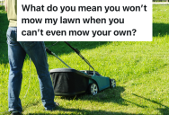 Teenager Volunteers To Mow His Neighbors’ Yards, But One Neighbor Insists That He Mow Right After A Rain Storm