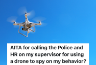 Supervisor Uses Drones To Spy On Security Guards, So One Reports Him To HR And Calls The Police