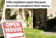 Homeowners Buy A Home That’s Not Part Of An HOA, But One Neighbor Thinks They Should Be Forced To Be Part Of One Anyway