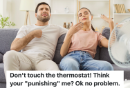 Landlord Adjusts The Temperature On The Thermostat So That It Won’t Come On, But The Roommates Join Together To Retaliate And Drive Up The Electric Bill