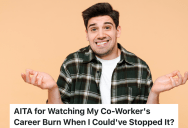 Employee Notices Coworker Made A Big Mistake, But Instead Of Telling Her, He Sends An Email To Her Supervisor