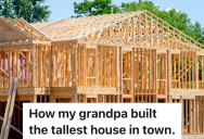 Grandfather Buys A House That Is Taller Than The Building Code Allows, But He Refuses To Tear It Down