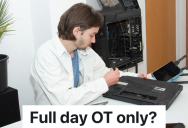 Director Falsely Assumes That If An Employee Is Working On Saturday They’ll Be Working All Day, So The Overtime Policy Changes
