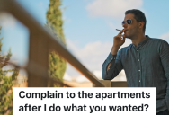 Renter Smokes Outside For Years, But A New Neighbor Contacts The Landlord To Complain About The Habit