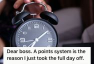 Employee Works In A Company That Uses A Strict Points System, So He Was Punished More For Showing Up Late Than Calling Out Completely