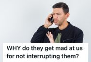 Operator Transfers Callers To The Correct Department, But Some Callers Immediately Launch Into Long Complaints Without Pausing For A Break