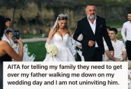 Bride-To-Be Reconnected With Her Absent Father And Insisted That He Walk Her Down The Aisle, But Her Mom And Siblings Think This Is A Crazy Idea