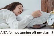 Woman Sets Multiple Alarms Early In The Morning So She Won’t Miss Work, But Her Mom Started Complaining That Her Alarms Were Waking The Entire House