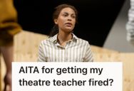 High School Student Welcomed New Theater Teacher With Open Arms, But She And Her Group Eventually Realized How Mean And Toxic She Was