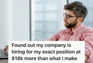 Employee Discovered His Company Advertised His Exact Job For A Much Higher Salary Than What He Was Getting, So He Decided Enough Was Enough