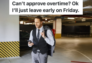 Employee Is Told To Leave Early On Friday Instead Of Getting Paid For Overtime, But When Friday Arrives, The Supervisor Changes His Mind