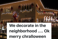 Neighbor Tells New Homeowners That Everyone In The Neighborhood Decorates For Christmas, But They Decide To Put Up Different Decorations Instead