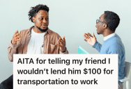 Generous Friend Closed His Wallet After Hundreds Went Unpaid, But The Indebted Buddy Tried Guilt And Insults To Squeeze Out Another $100