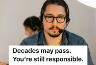 Computer Programmer Gets An Earful From A Past Client From 20+ Years Ago Because His Program Just Stopped Working, So They Insist He Should Fix It For Free