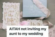Bride-To-Be Didn’t Invite Her Cousin To Her Wedding Because Of Her Horrible Actions, And Is Nervous To Uninvite Her Aunt, Too