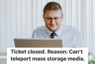 IT Worker Gets Ridiculous Internal Request From Colleague On A Business Trip, So He Responds Sarcastically And Closes The Support Ticket