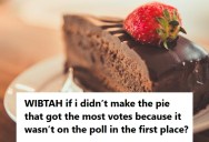 Office Employee Put Up A Poll With Multiple Pie Options For Her Coworkers To Vote On, But They Added Two More Options And Voted For Those Instead