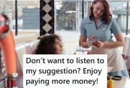 A Rude Customer Ordered A Milkshake With Several Add Ons That Cost Extra, So She Recommended A Different One With Modifications So She Could Get Exactly What She Wanted For Less Money, But The Customer Said No