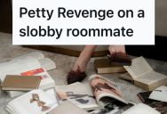 Slobby Roommate Constantly Left The House In Disarray, So This Woman And Their Other Roommates Hid Her Wallet To Force Her To Tidy Up