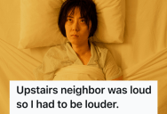 Downstairs Tenant Lost Sleep To Upstairs Neighbor’s Blasting Music, So He Turned His Hardwood Floors Into An Early Morning Wake Up Call