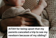 His Parents Won’t Show Up For His New Baby But Did For His Brother, So Now He Thinks He Should Cut Them Off