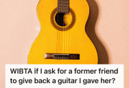 Woman Gifted A Close Friend A Sentimental Guitar From Her Parents, So After The Friendship Faded She Considered Asking For It Back