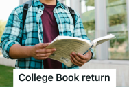 College Student Bought A $300 Textbook He Didn’t Need, So He Used A Policy Loophole To Get Every Dollar Back
