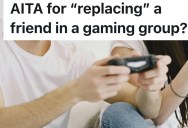 Friend Starts A Solo Game Right Before Group Night, So They Replace Him For A Round And He Quits The Group Entirely