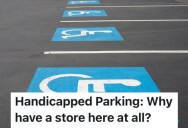 Grocery Store Assistant Manager Tried To Reason With A Customer About Handicapped Parking Spaces, But She Refused To Listen To His Explanation