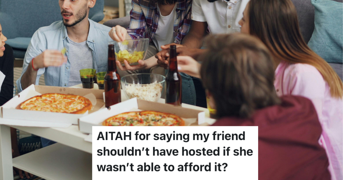 She Told Her Friend She Shouldnt Have Hosted A Party, And Now Everyone Thinks Shes Being Mean People sitting around a coffee table eating pizza and drinking.